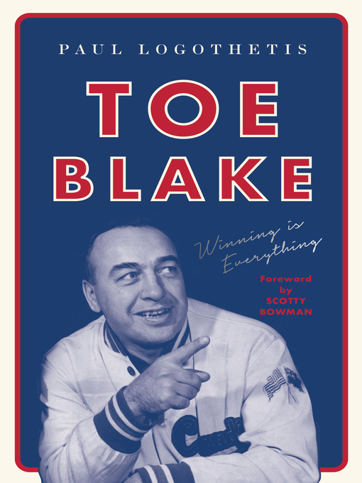 Title details for Toe Blake by Paul Logothetis - Available